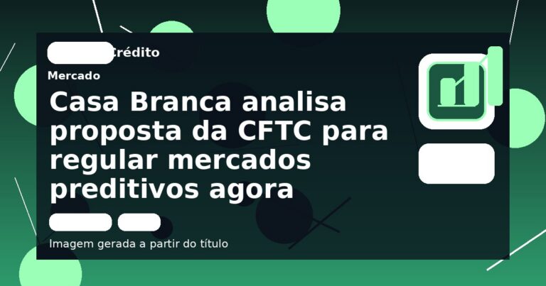 Casa Branca analisa proposta da CFTC para regular mercados preditivos agora
