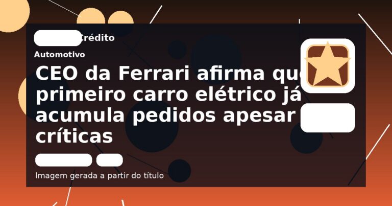 CEO da Ferrari afirma que primeiro carro elétrico já acumula pedidos apesar de críticas