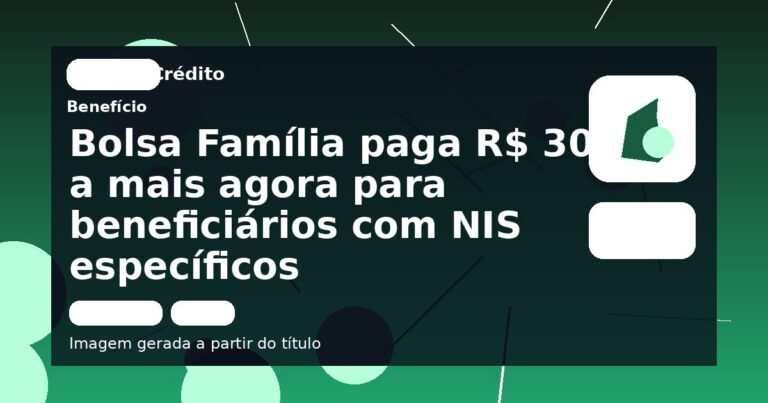Bolsa Família paga R$ 300 a mais agora para beneficiários com NIS específicos