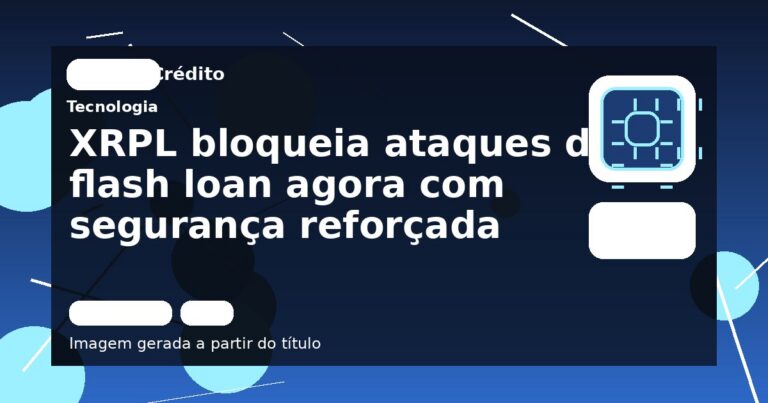 XRPL bloqueia ataques de flash loan agora com segurança reforçada