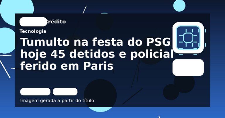 Tumulto na festa do PSG hoje 45 detidos e policial ferido em Paris