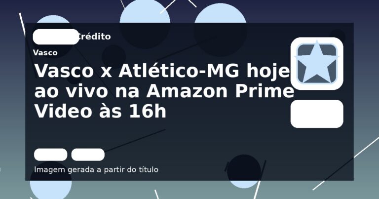 Vasco x Atlético-MG hoje ao vivo na Amazon Prime Video às 16h