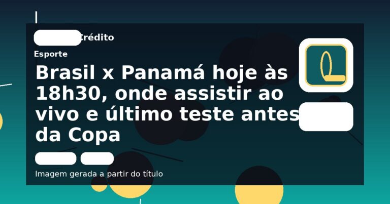 Brasil x Panamá hoje às 18h30, onde assistir ao vivo e último teste antes da Copa
