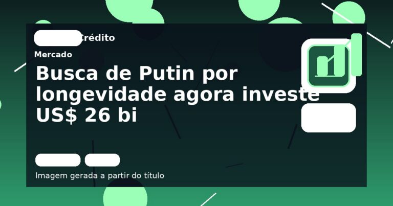 Busca de Putin por longevidade agora investe US$ 26 bi