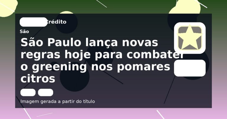 São Paulo lança novas regras hoje para combater o greening nos pomares de citros