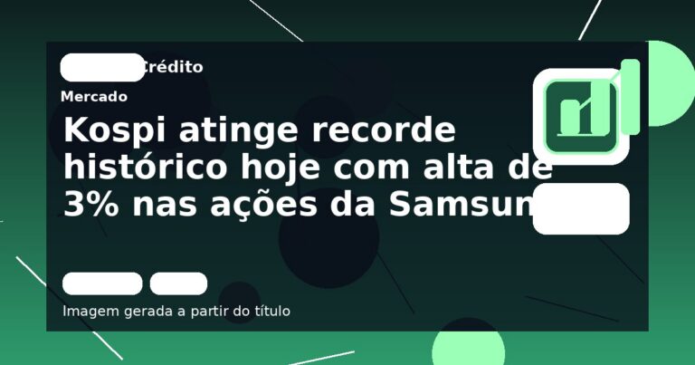 Kospi atinge recorde histórico hoje com alta de 3% nas ações da Samsung