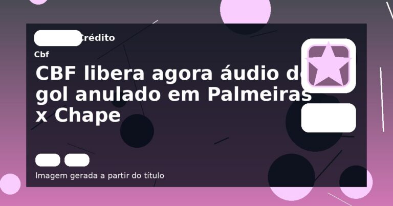 CBF libera agora áudio de gol anulado em Palmeiras x Chape