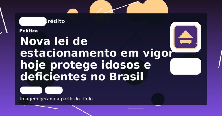 Nova lei de estacionamento em vigor hoje protege idosos e deficientes no Brasil