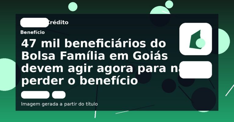 47 mil beneficiários do Bolsa Família em Goiás devem agir agora para não perder o benefício