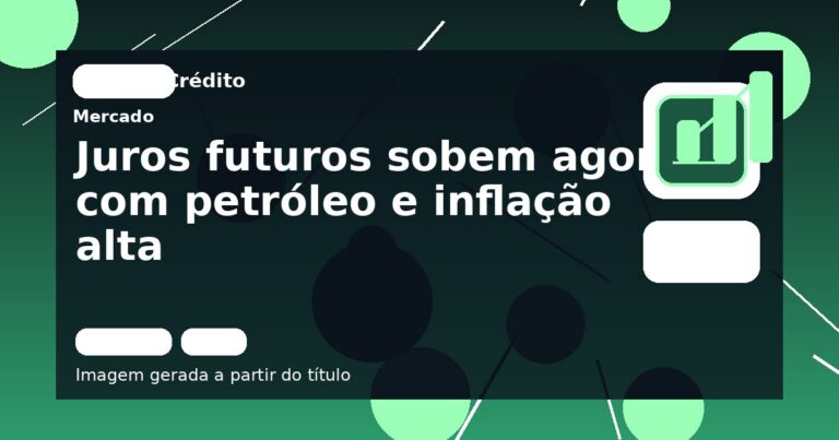 Juros futuros sobem agora com petróleo e inflação alta