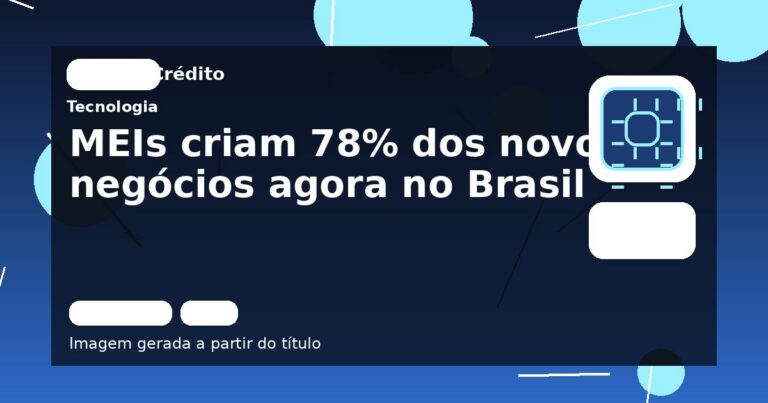 MEIs criam 78% dos novos negócios agora no Brasil