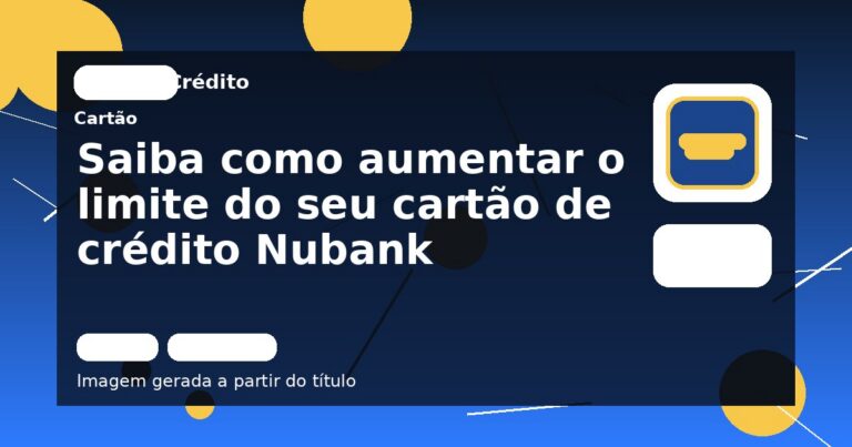 Saiba como aumentar o limite do seu cartão de crédito Nubank