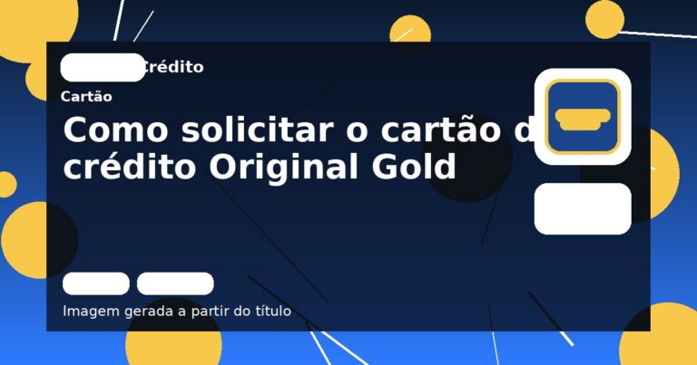 Como solicitar o cartão de crédito Original Gold