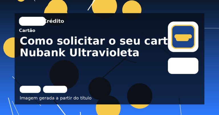 Como solicitar o seu cartão Nubank Ultravioleta 