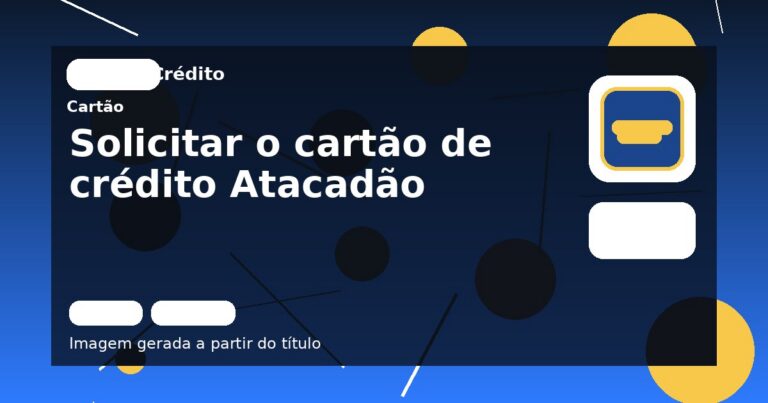 Solicitar o cartão de crédito Atacadão