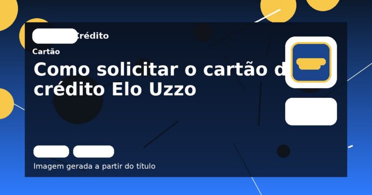 Como solicitar o cartão de crédito Elo Uzzo 