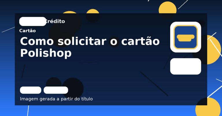 Como solicitar o cartão Polishop