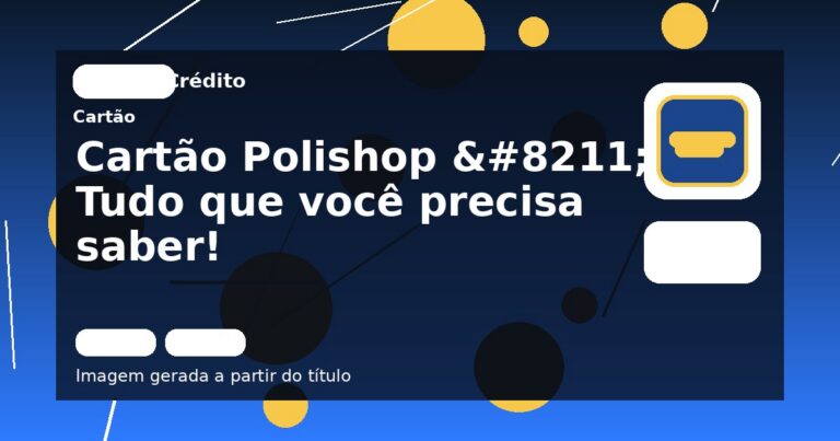Cartão Polishop – Tudo que você precisa saber!