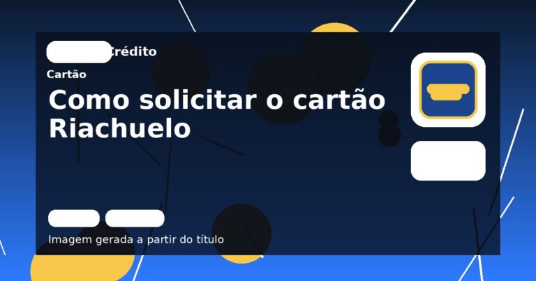 Como solicitar o cartão Riachuelo