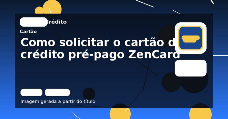 Como solicitar o cartão de crédito pré-pago ZenCard