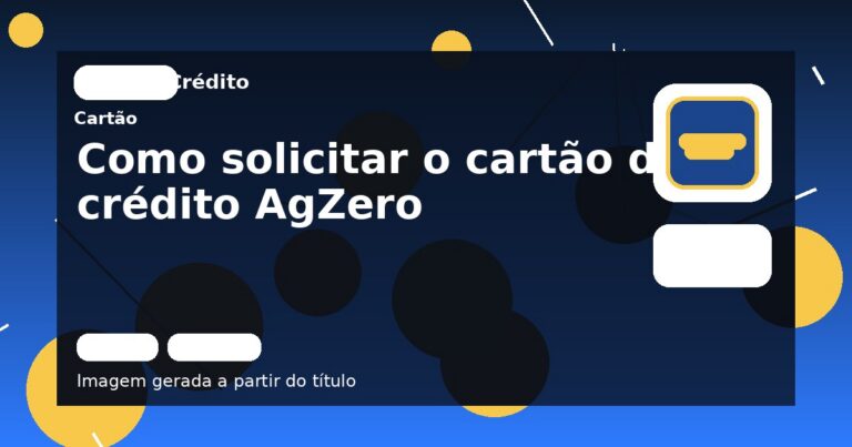 Como solicitar o cartão de crédito AgZero