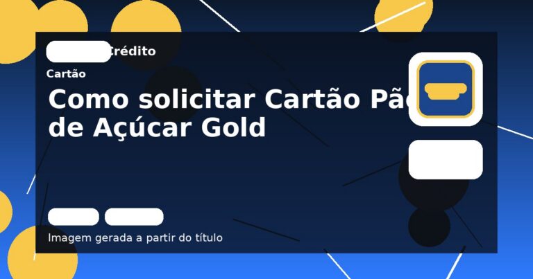 Como solicitar Cartão Pão de Açúcar Gold