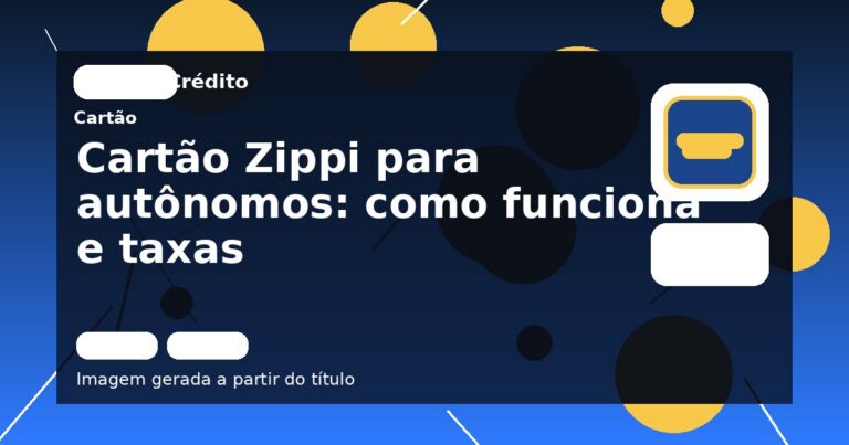 Cartão Zippi para autônomos: como funciona e taxas
