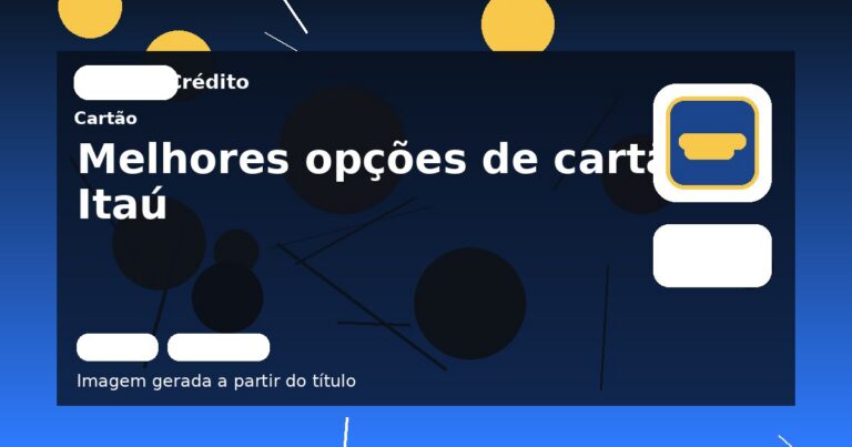Melhores opções de cartão Itaú