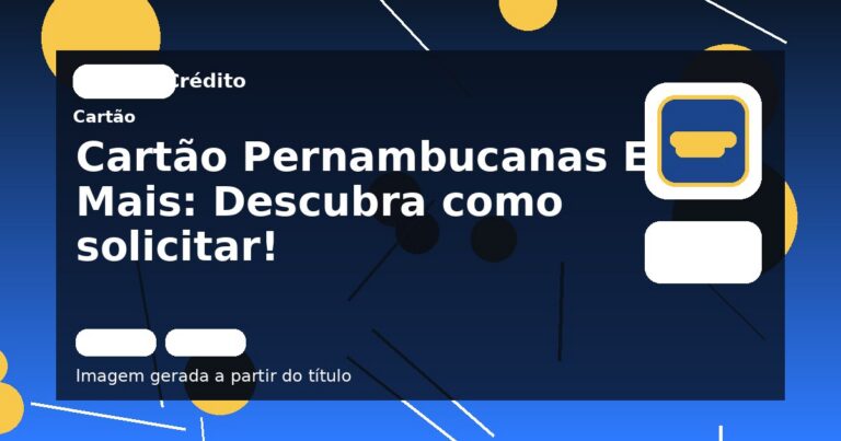 Cartão Pernambucanas Elo Mais: Descubra como solicitar!