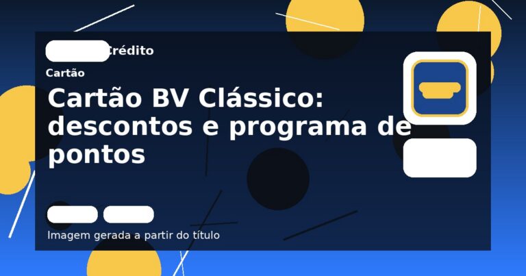 Cartão BV Clássico: descontos e programa de pontos