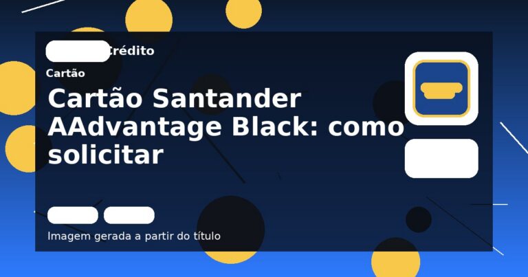 Cartão Santander AAdvantage Black: como solicitar